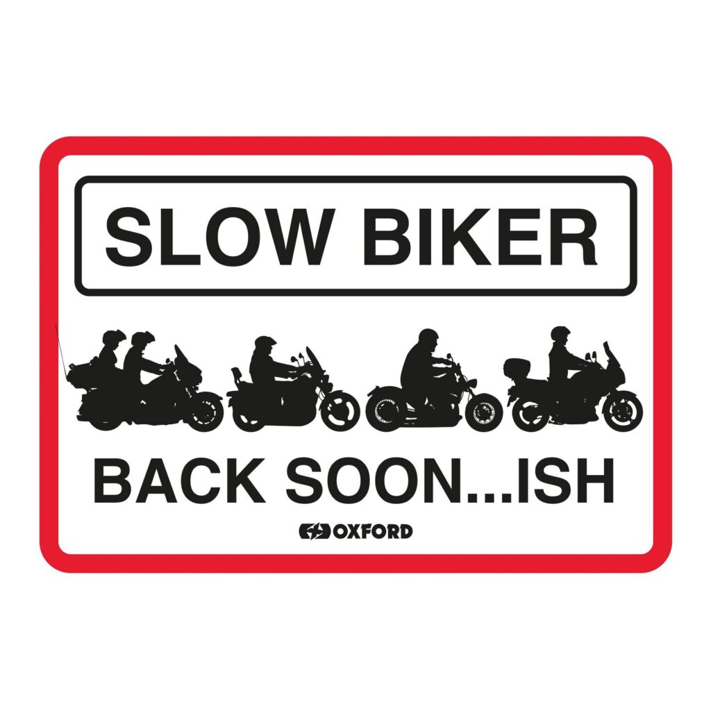 Oxford Garage Metal Sign: "Slow Biker Back Soon…ISH"