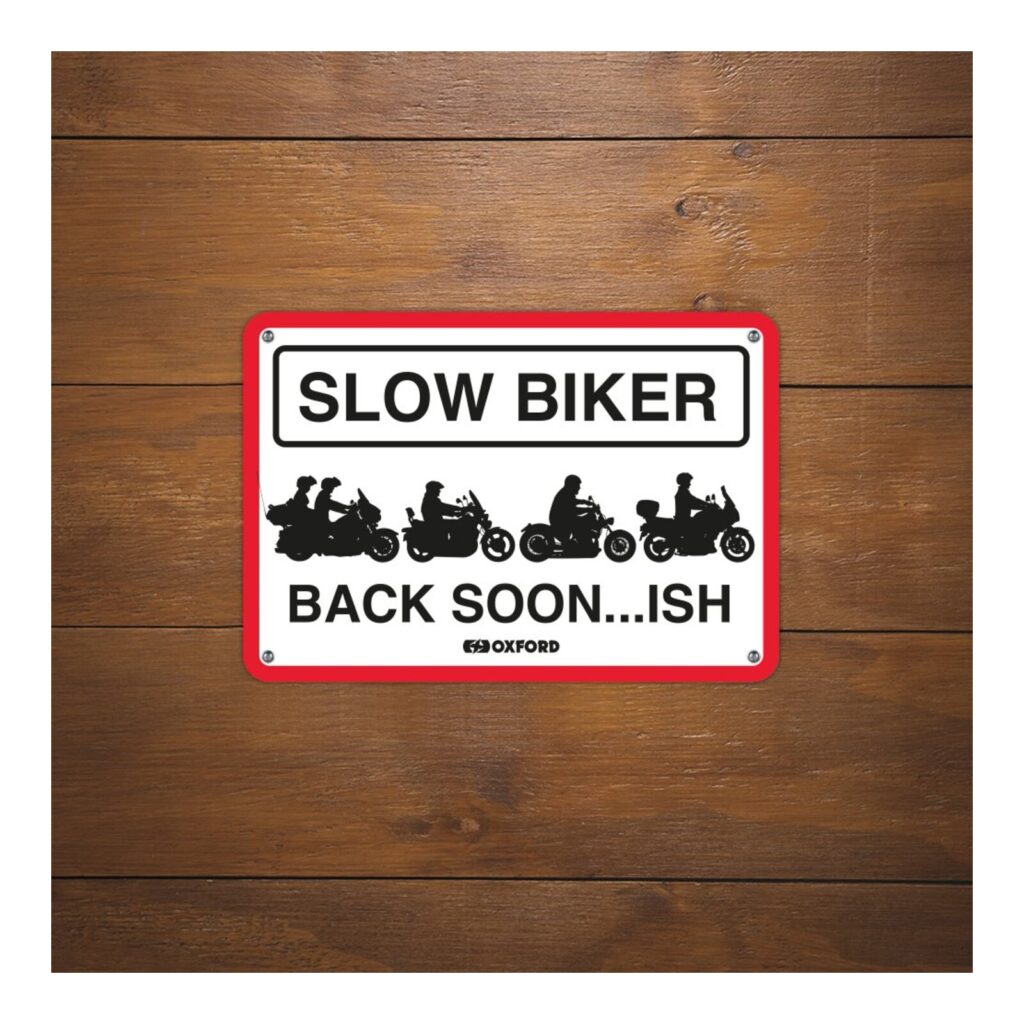 Oxford Garage Metal Sign: "Slow Biker Back Soon…ISH"